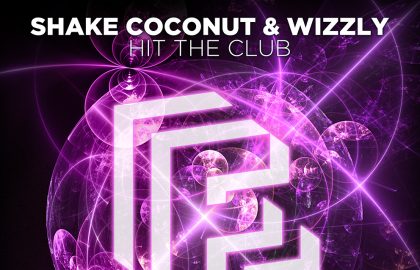 Shake Coconut & Wizzly - Hit The Club