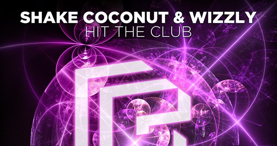 Shake Coconut & Wizzly - Hit The Club