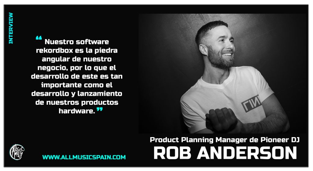 Entrevista con Rob Anderson, Product Planning Manager de Pioneer DJ - 2020
